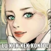 LU KOK KEK KONTOL