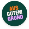 AUS GUTEM GRUND
