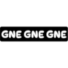 GNE GNE GNE