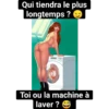 Qui tiendra le plus
longtemps ?
19
Toi ou la machine à
laver ?