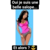 Oui je suis une
belle salope...
Et alors ?