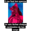 Il me faut ton sperme
Je vais lécher chaque
centimètre de ton
corps