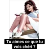 Tu aimes ce que tu
vois chéri ?