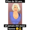 Plus de 50 ans...
et jamais été aussi
bonne