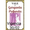VALE
Garganta
Profunda
Vigencia
30/02