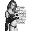tiene qué ser pecado tenerte tantas ganas