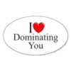 I♥ Dominating You
