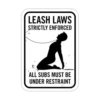 LEASH LAWS STRICTLY ENFORCED ALL SUBS MUST BE UNDER RESTRAINT VT