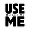 USE ME