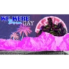 HE HERE GAY