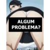 ALGUM PROBLEMA?