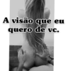 A visão que eu quero de vc.