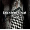 this is where i post from