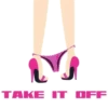 TAKE IT OFF