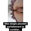 Mes doigts peuvent parfaitement te combler...