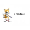 li mortacci