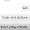 00:40 Ola. Ya terminé de llorar. Ahora estoy caliente.