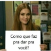 THY Como que faz pra dar pra você? EER