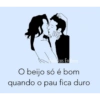 abiscos Eroticos
O beijo só é bom
quando o pau fica duro