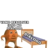 VAMO RESOLVER ISSO NO DIÁLOGO Sticker.ly DIÁLOGO