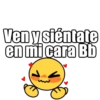 Ven y siéntate en mi cara Bb