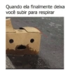Quando ela finalmente deixa
você subir para respirar