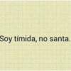 Soy tímida, no santa.