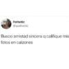 Pathetic @ipathetiic Busco amistad sincera q califique mis fotos en calzones