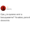@alrc0_ Oye, ¿no quieres venir a besuquearme? Ya sabes, para el desestrés