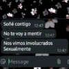 Soñé contigo 12:47 No te voy a mentir 12:47 Nos vimos involucrados Sexualmente Message 12:47